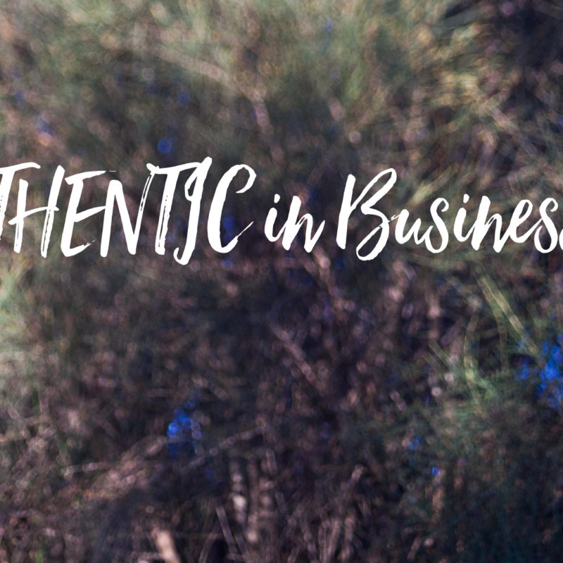 Being Authentic In Business